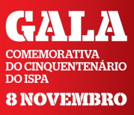 Gala comemorativa do cinquentenário do ISPA Gala comemorativa do cinquentenário do ISPA